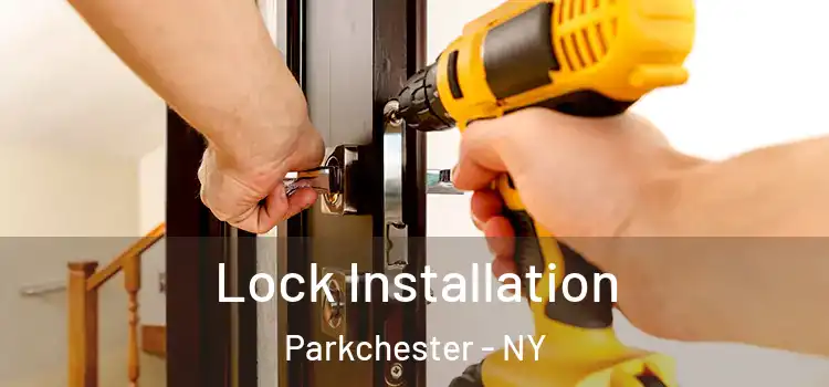 Lock Installation Parkchester - NY