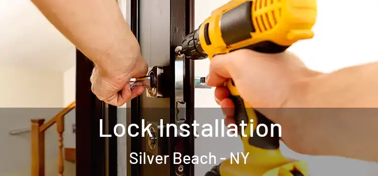Lock Installation Silver Beach - NY