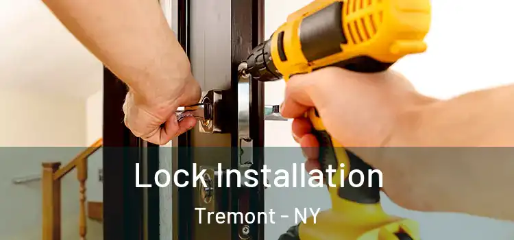 Lock Installation Tremont - NY