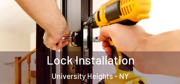  Lock Installation University Heights - NY
