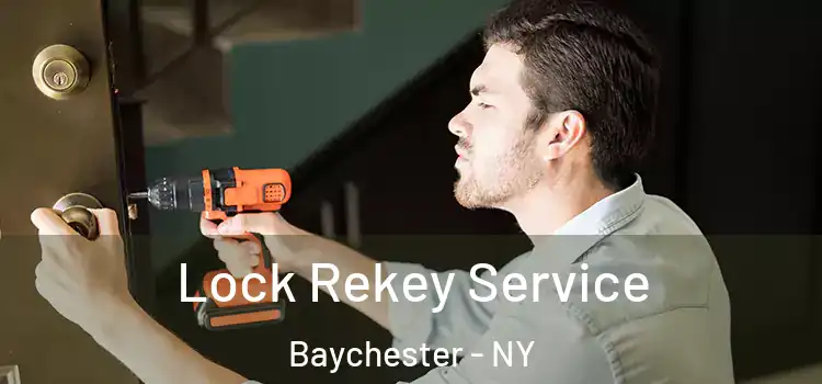 Lock Rekey Service Baychester - NY