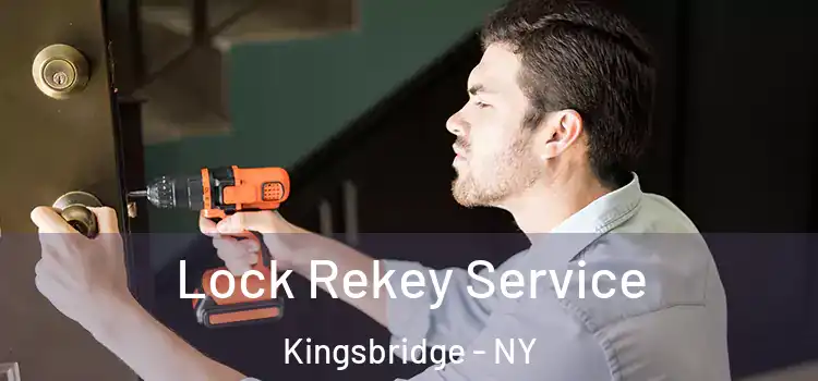 Lock Rekey Service Kingsbridge - NY