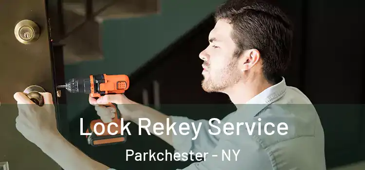 Lock Rekey Service Parkchester - NY