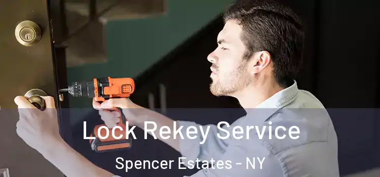  Lock Rekey Service Spencer Estates - NY