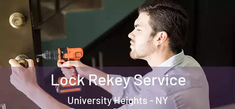 Lock Rekey Service University Heights - NY