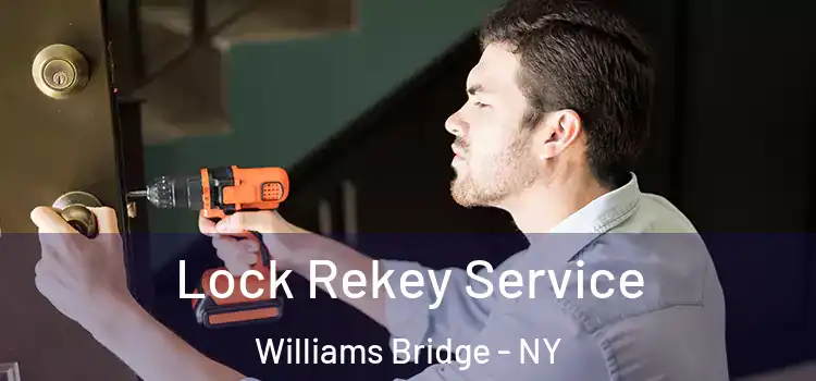  Lock Rekey Service Williams Bridge - NY