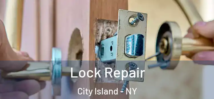 Lock Repair City Island - NY