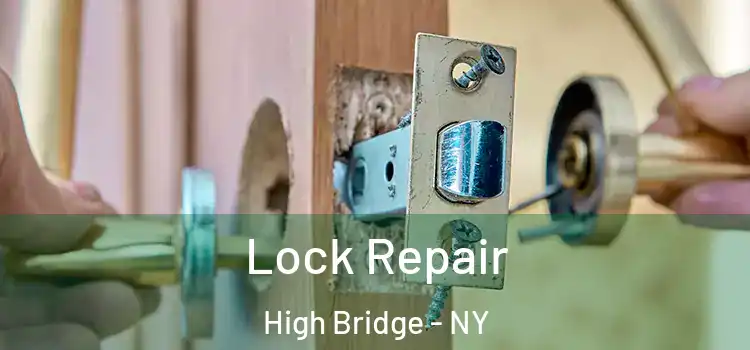 Lock Repair High Bridge - NY