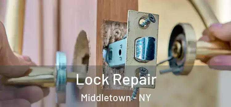Lock Repair Middletown - NY