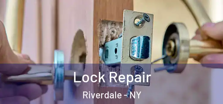 Lock Repair Riverdale - NY
