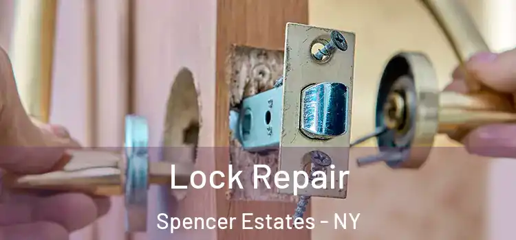 Lock Repair Spencer Estates - NY