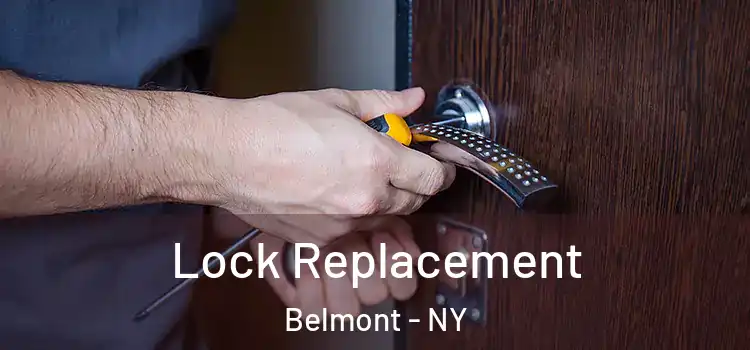  Lock Replacement Belmont - NY
