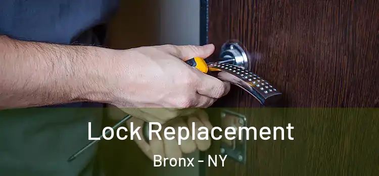  Lock Replacement Bronx - NY