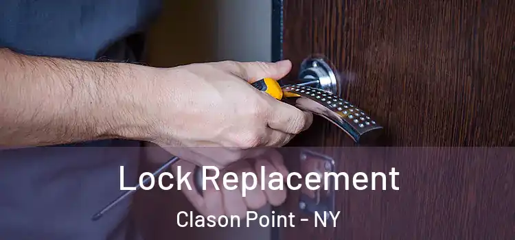 Lock Replacement Clason Point - NY