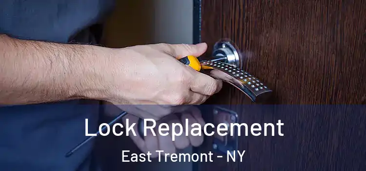 Lock Replacement East Tremont - NY