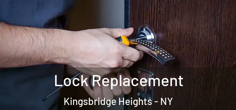 Lock Replacement Kingsbridge Heights - NY