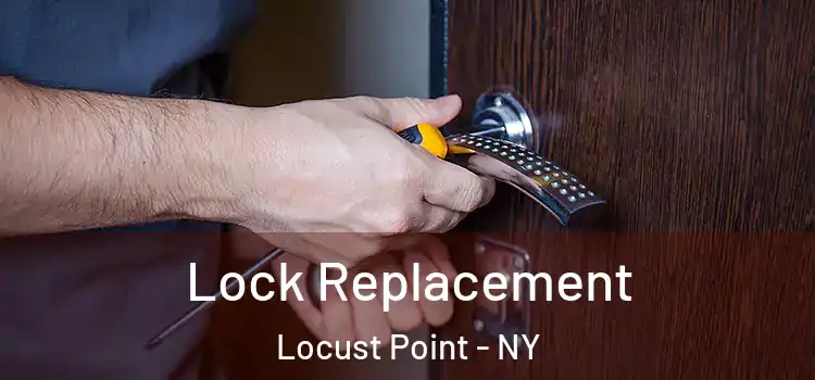 Lock Replacement Locust Point - NY