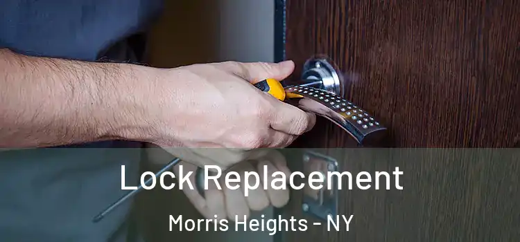  Lock Replacement Morris Heights - NY