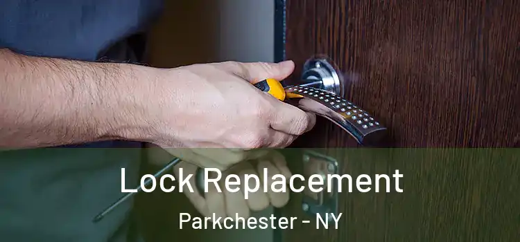 Lock Replacement Parkchester - NY
