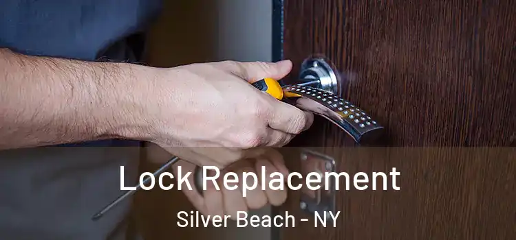 Lock Replacement Silver Beach - NY