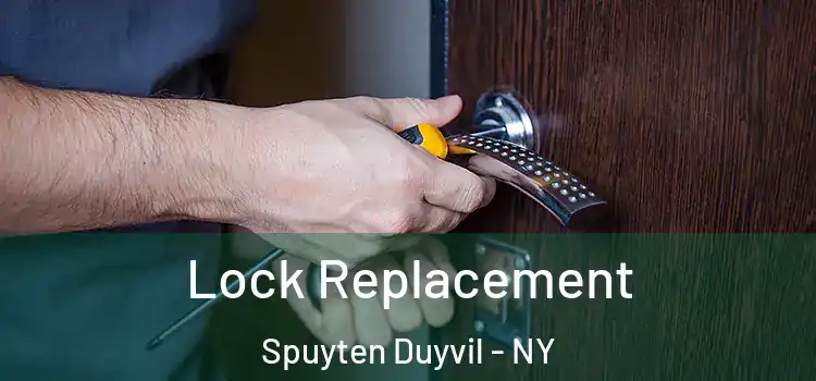  Lock Replacement Spuyten Duyvil - NY