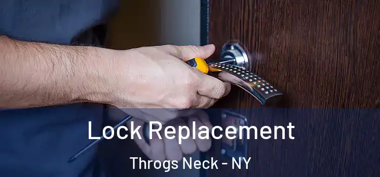 Lock Replacement Throgs Neck - NY