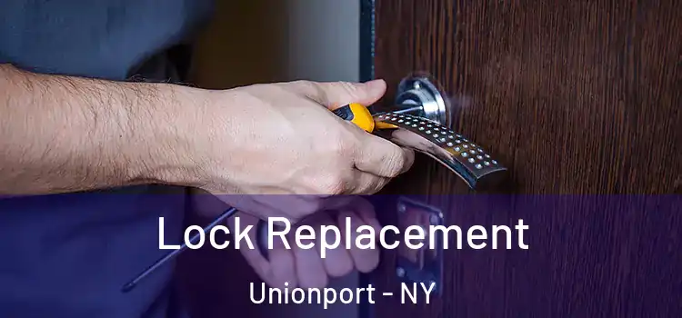 Lock Replacement Unionport - NY