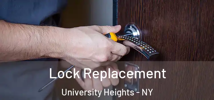  Lock Replacement University Heights - NY