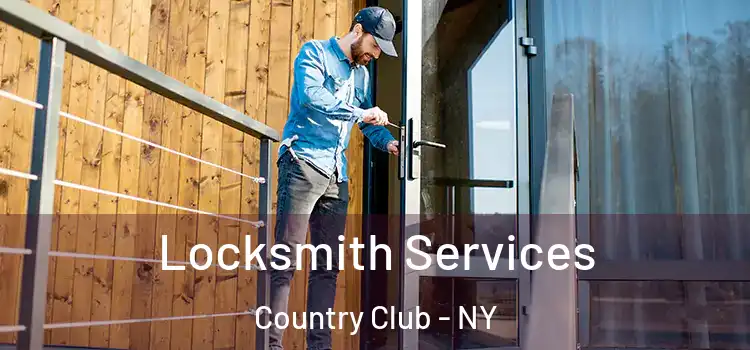 Locksmith Services Country Club - NY