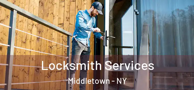 Locksmith Services Middletown - NY
