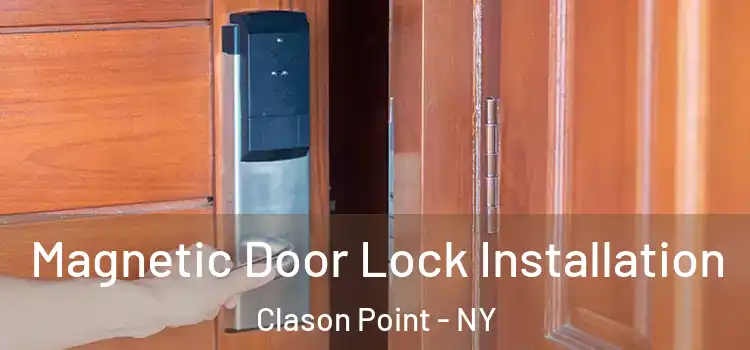  Magnetic Door Lock Installation Clason Point - NY