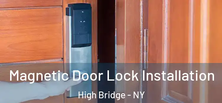  Magnetic Door Lock Installation High Bridge - NY