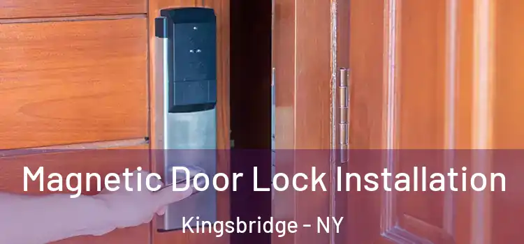  Magnetic Door Lock Installation Kingsbridge - NY