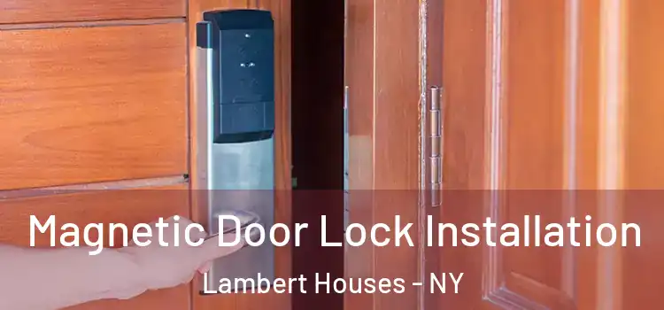  Magnetic Door Lock Installation Lambert Houses - NY