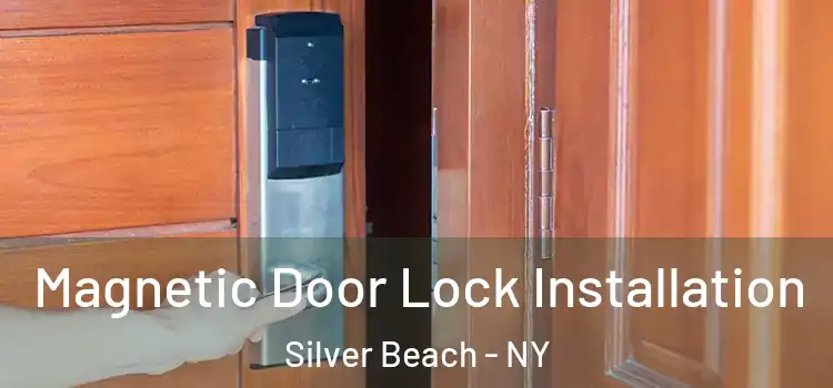  Magnetic Door Lock Installation Silver Beach - NY