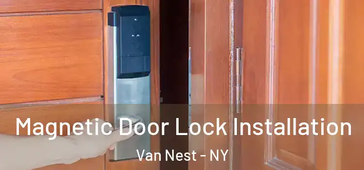  Magnetic Door Lock Installation Van Nest - NY