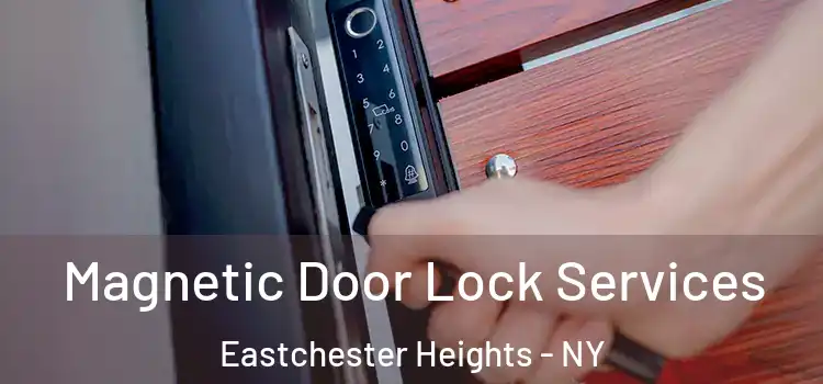 Magnetic Door Lock Services Eastchester Heights - NY