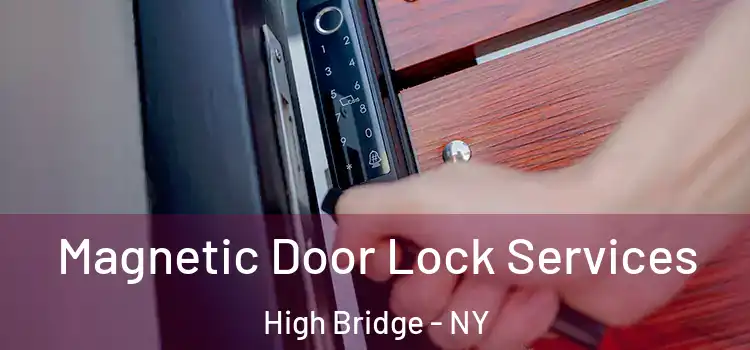  Magnetic Door Lock Services High Bridge - NY