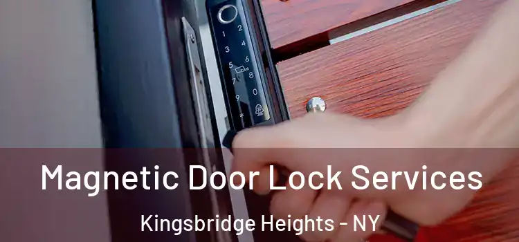 Magnetic Door Lock Services Kingsbridge Heights - NY