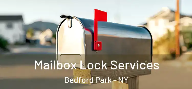 Mailbox Lock Services Bedford Park - NY