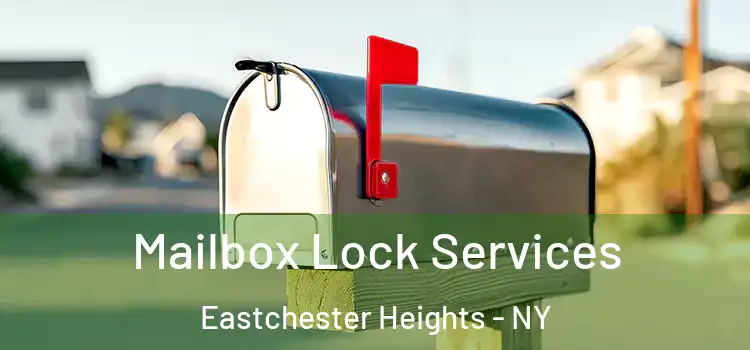  Mailbox Lock Services Eastchester Heights - NY