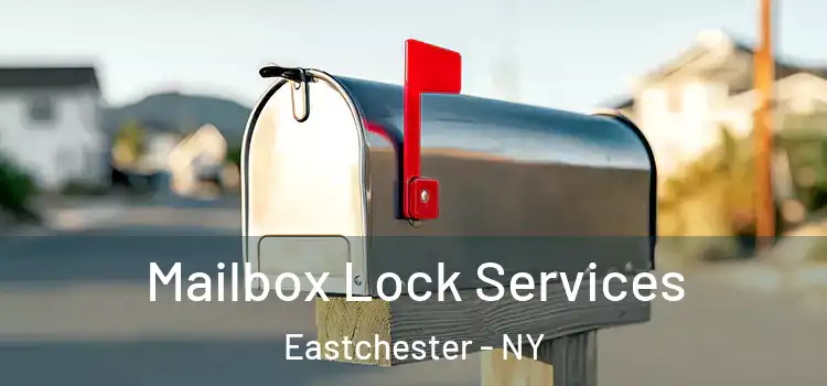 Mailbox Lock Services Eastchester - NY