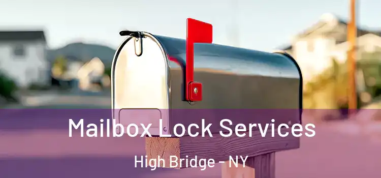 Mailbox Lock Services High Bridge - NY