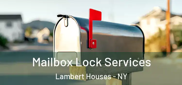  Mailbox Lock Services Lambert Houses - NY