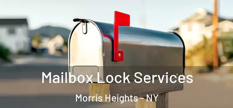 Mailbox Lock Services Morris Heights - NY