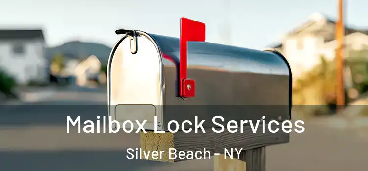  Mailbox Lock Services Silver Beach - NY