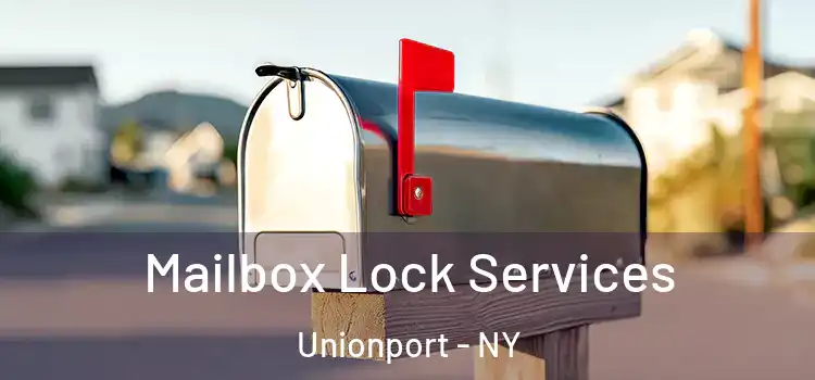 Mailbox Lock Services Unionport - NY