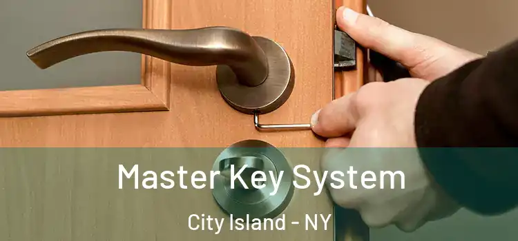 Master Key System City Island - NY