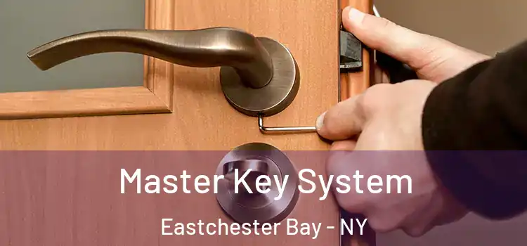  Master Key System Eastchester Bay - NY