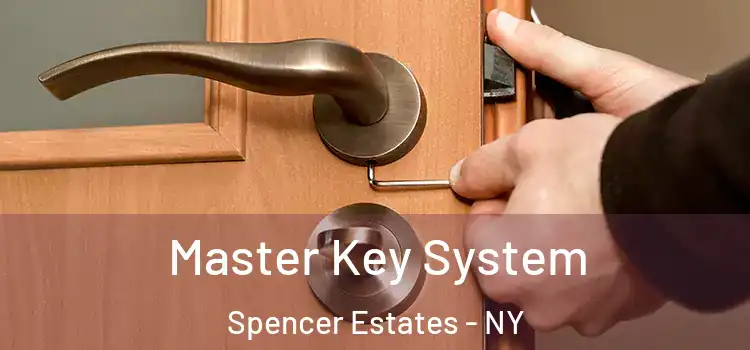  Master Key System Spencer Estates - NY